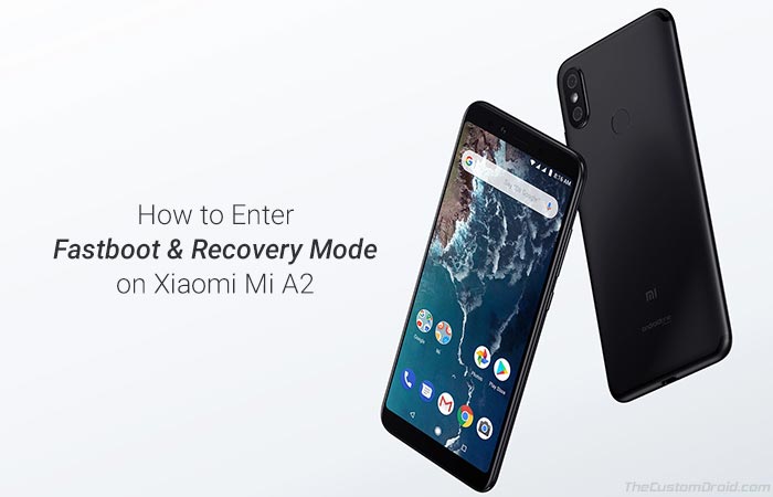 Как загрузить Xiaomi Mi A2 Fastboot Mode и Recovery Mode