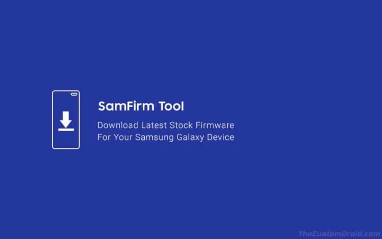 SamFirm Tool – последний загрузчик стоковой прошивки Samsung