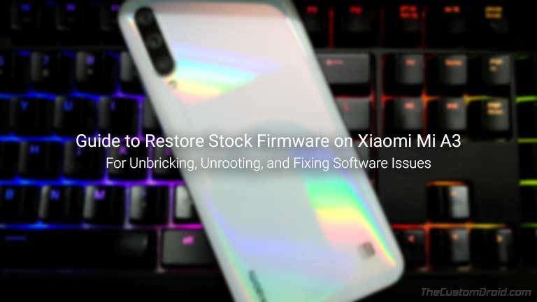 Загрузите и установите стандартную прошивку Xiaomi Mi A3 (Руководство)