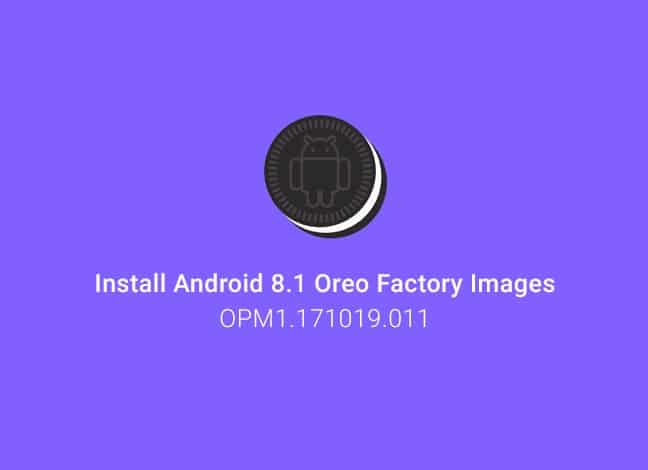 Как установить заводской образ Android 8.1 Oreo без потери данных
